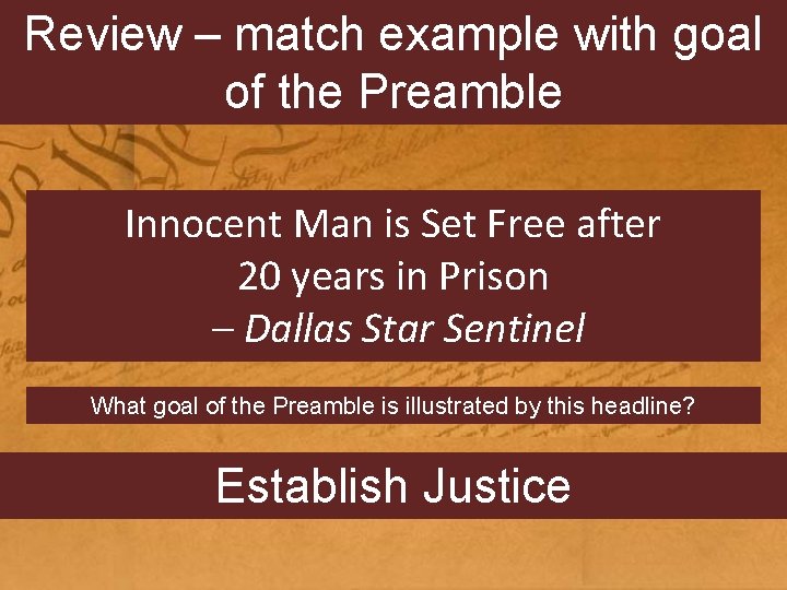 Review – match example with goal of the Preamble Innocent Man is Set Free