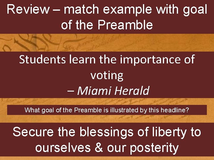 Review – match example with goal of the Preamble Students learn the importance of