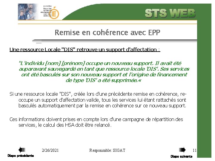 Remise en cohérence avec EPP Une ressource Locale "DIS" retrouve un support d'affectation :