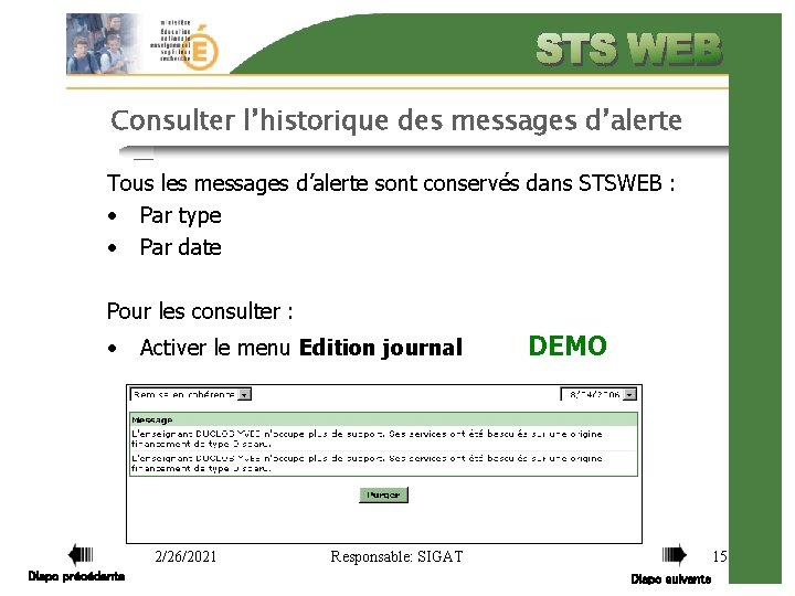 Consulter l’historique des messages d’alerte Tous les messages d’alerte sont conservés dans STSWEB :