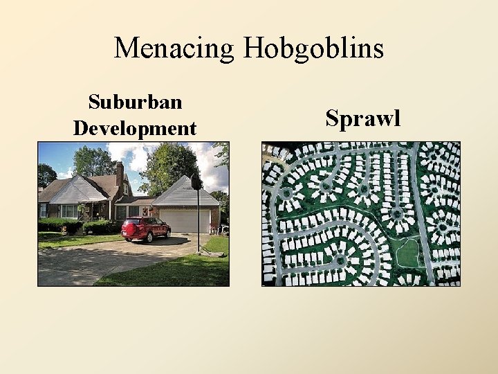 Menacing Hobgoblins Suburban Development Sprawl 