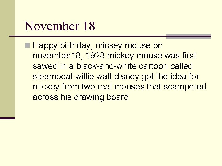 November 18 n Happy birthday, mickey mouse on november 18, 1928 mickey mouse was