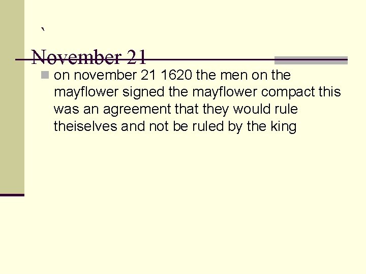 ` November 21 n on november 21 1620 the men on the mayflower signed ` November 21 n on november 21 1620 the men on the mayflower signed