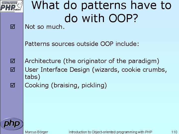 þ What do patterns have to do with OOP? Not so much. Patterns sources