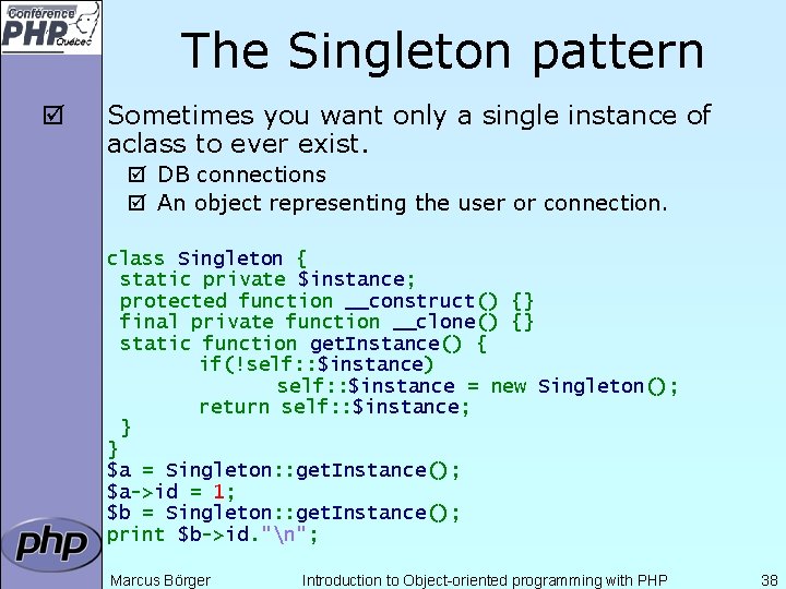 The Singleton pattern þ Sometimes you want only a single instance of aclass to