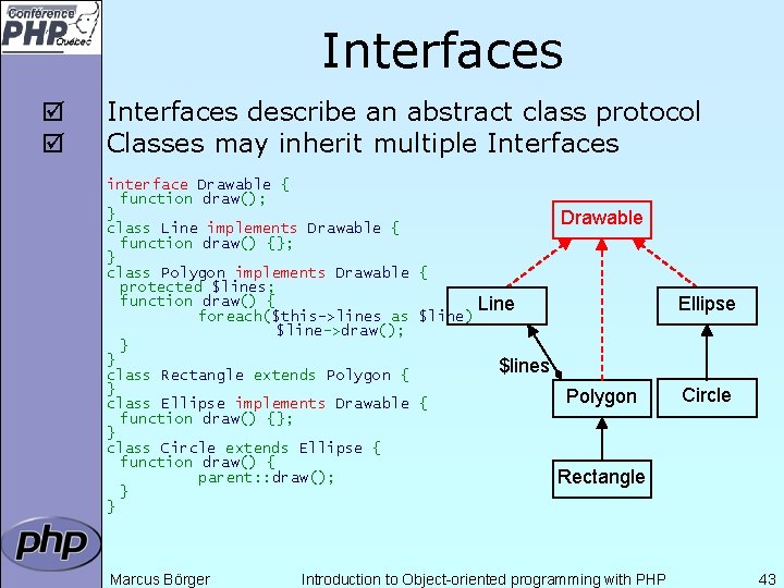 Interfaces þ þ Interfaces describe an abstract class protocol Classes may inherit multiple Interfaces