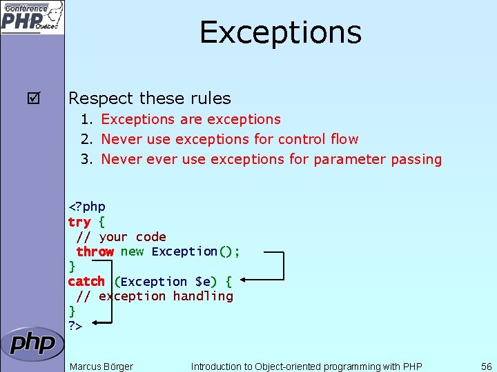 Exceptions þ Respect these rules 1. Exceptions are exceptions 2. Never use exceptions for