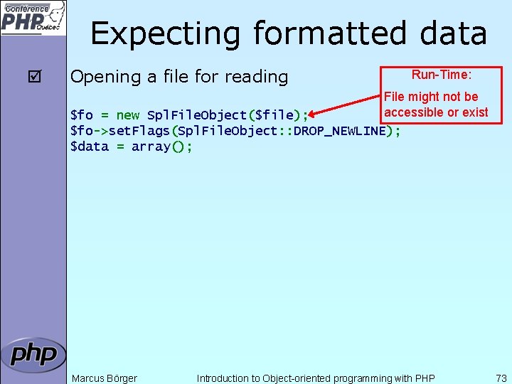 Expecting formatted data þ Opening a file for reading Run-Time: File might not be