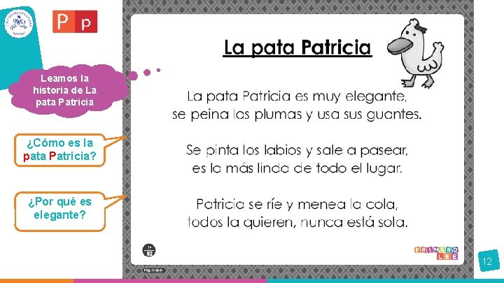 Leamos la historia de La pata Patricia ¿Cómo es la pata Patricia? ¿Por qué