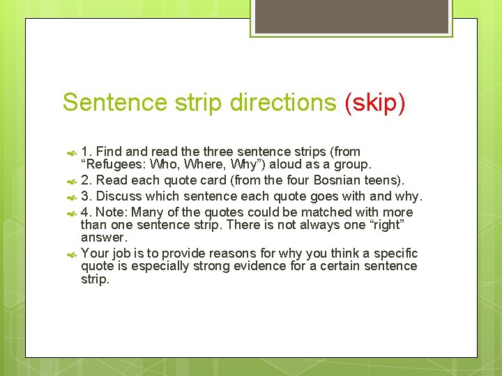 Sentence strip directions (skip) 1. Find and read the three sentence strips (from “Refugees:
