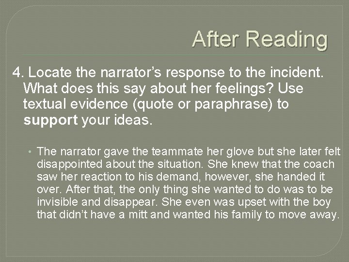 After Reading 4. Locate the narrator’s response to the incident. What does this say