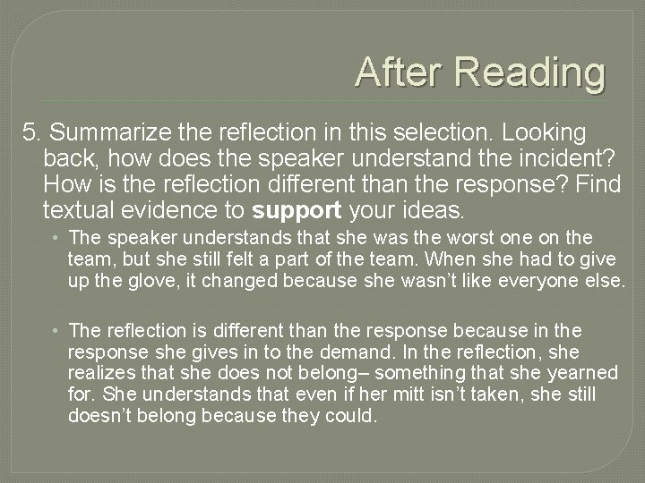 After Reading 5. Summarize the reflection in this selection. Looking back, how does the