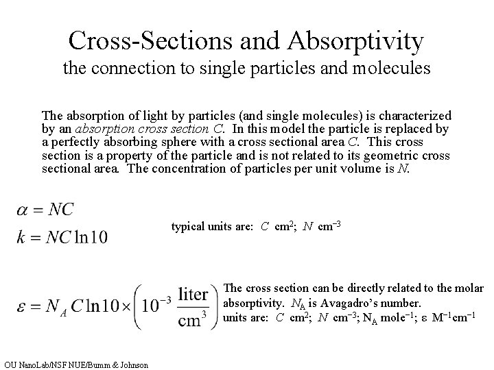 Cross-Sections and Absorptivity the connection to single particles and molecules The absorption of light