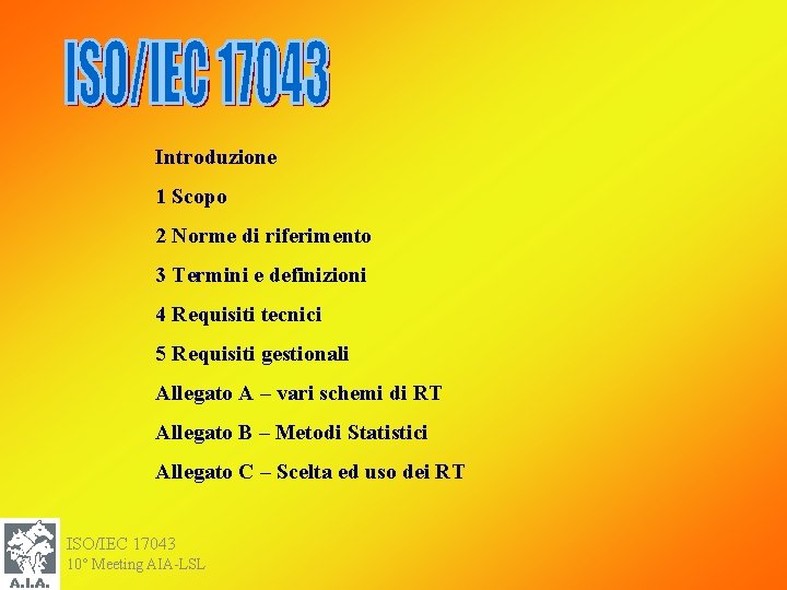 Introduzione 1 Scopo 2 Norme di riferimento 3 Termini e definizioni 4 Requisiti tecnici