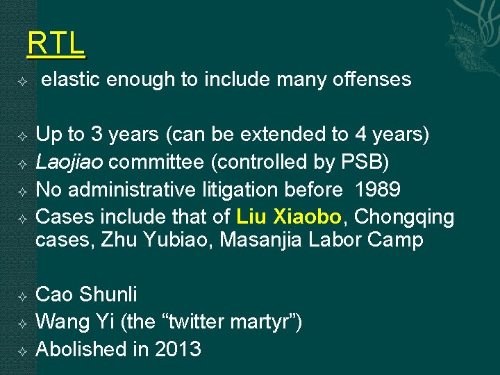 RTL elastic enough to include many offenses Up to 3 years (can be extended