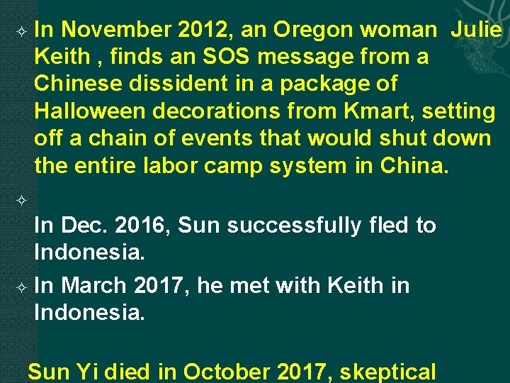  In November 2012, an Oregon woman Julie Keith , finds an SOS message