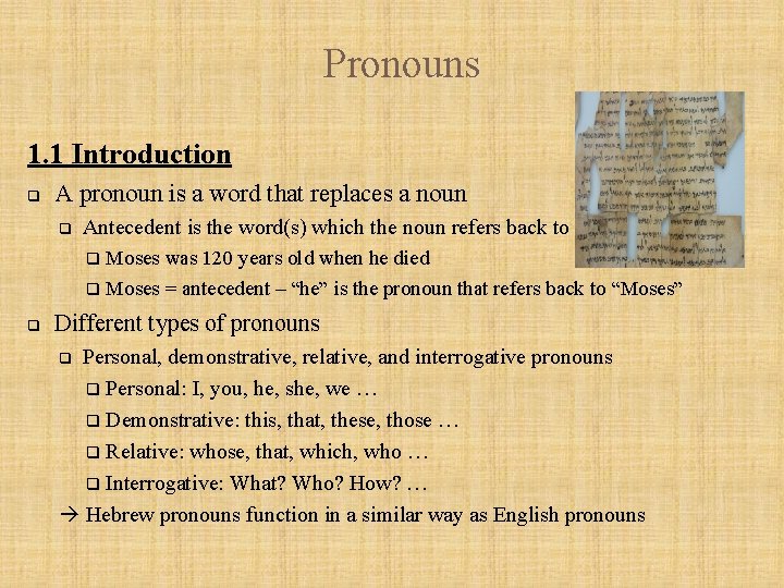 Pronouns 1. 1 Introduction q A pronoun is a word that replaces a noun