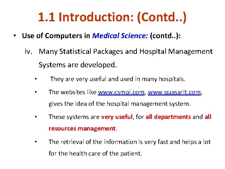 1. 1 Introduction: (Contd. . ) • Use of Computers in Medical Science: (contd. 1. 1 Introduction: (Contd. . ) • Use of Computers in Medical Science: (contd.