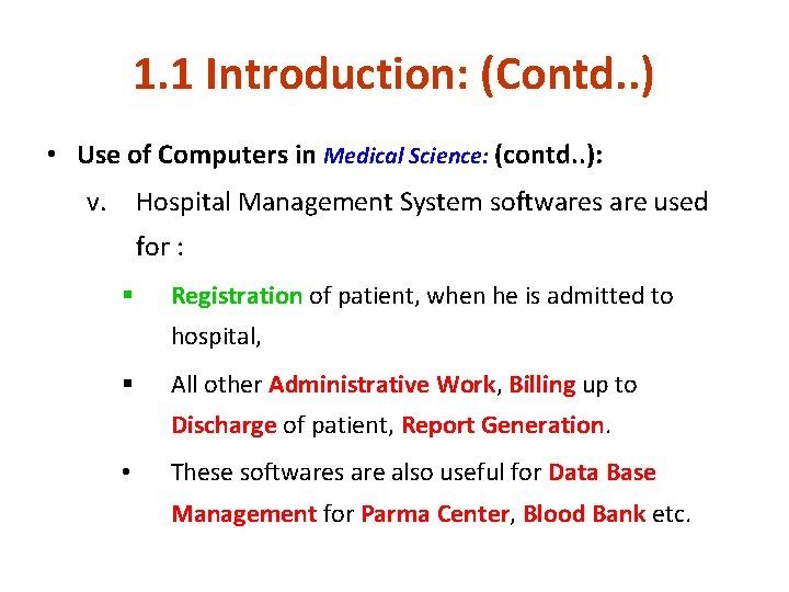1. 1 Introduction: (Contd. . ) • Use of Computers in Medical Science: (contd. 1. 1 Introduction: (Contd. . ) • Use of Computers in Medical Science: (contd.