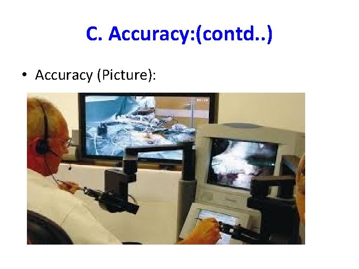 C. Accuracy: (contd. . ) • Accuracy (Picture): C. Accuracy: (contd. . ) • Accuracy (Picture):