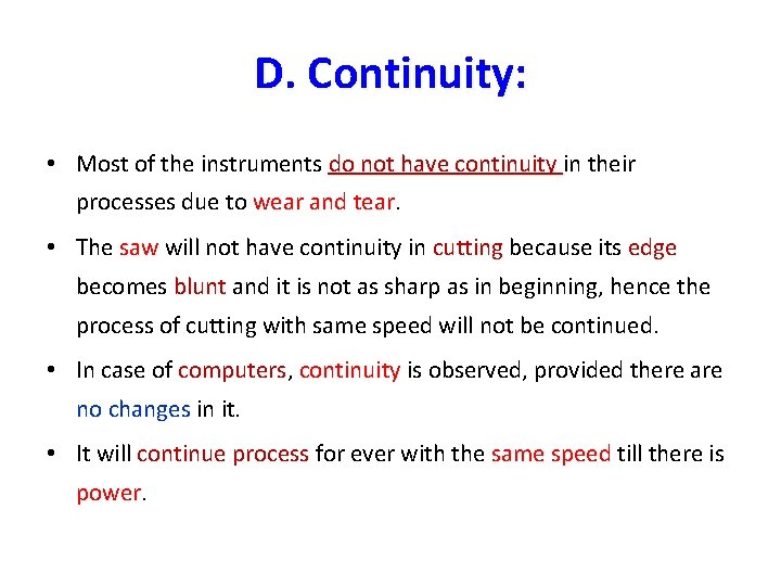 D. Continuity: • Most of the instruments do not have continuity in their processes D. Continuity: • Most of the instruments do not have continuity in their processes