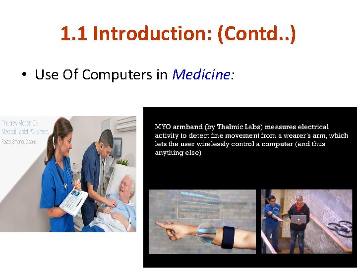 1. 1 Introduction: (Contd. . ) • Use Of Computers in Medicine: 1. 1 Introduction: (Contd. . ) • Use Of Computers in Medicine: