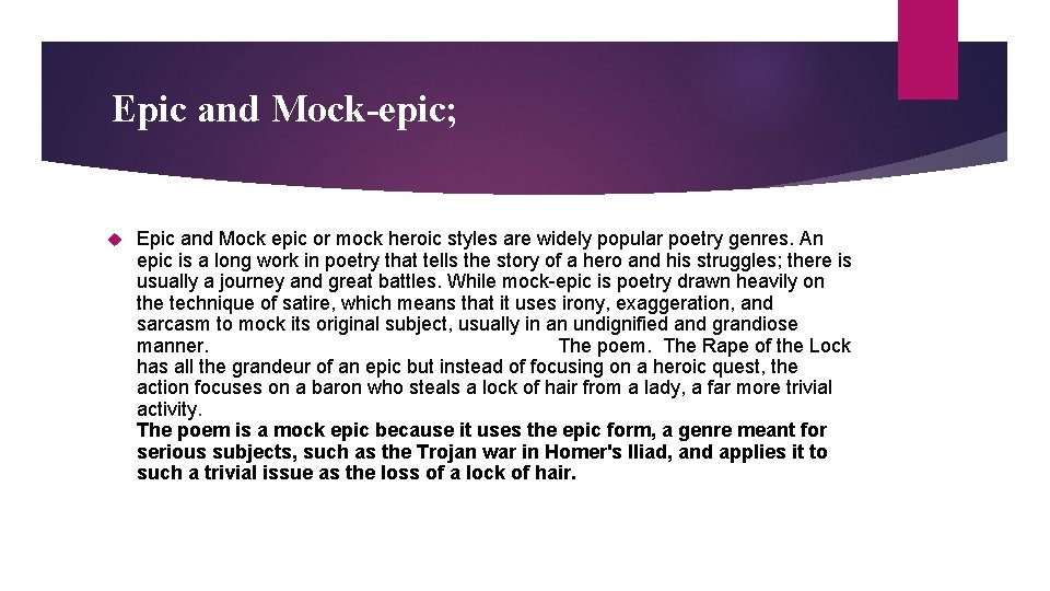 Epic and Mock-epic; Epic and Mock epic or mock heroic styles are widely popular