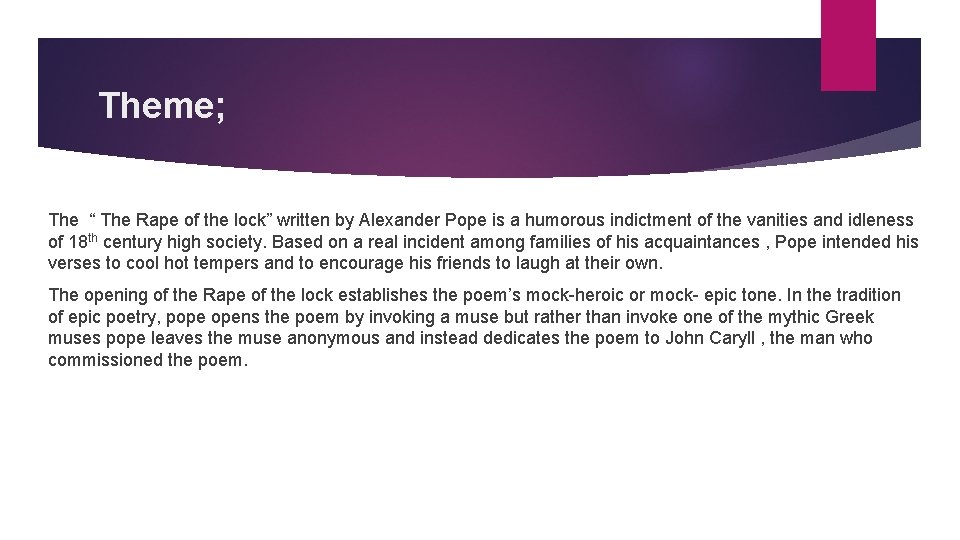 Theme; The “ The Rape of the lock” written by Alexander Pope is a