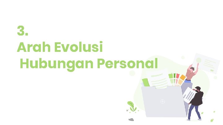 3. Arah Evolusi Hubungan Personal 