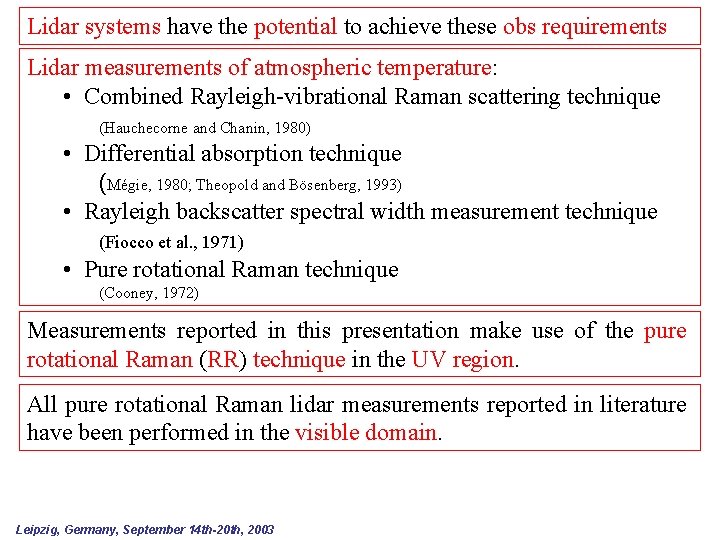 Lidar systems have the potential to achieve these obs requirements Lidar measurements of atmospheric