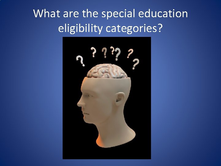 What are the special education eligibility categories? 