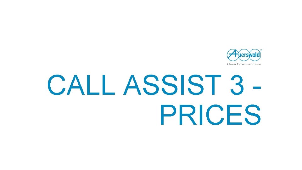 CALL ASSIST 3 - PRICES 