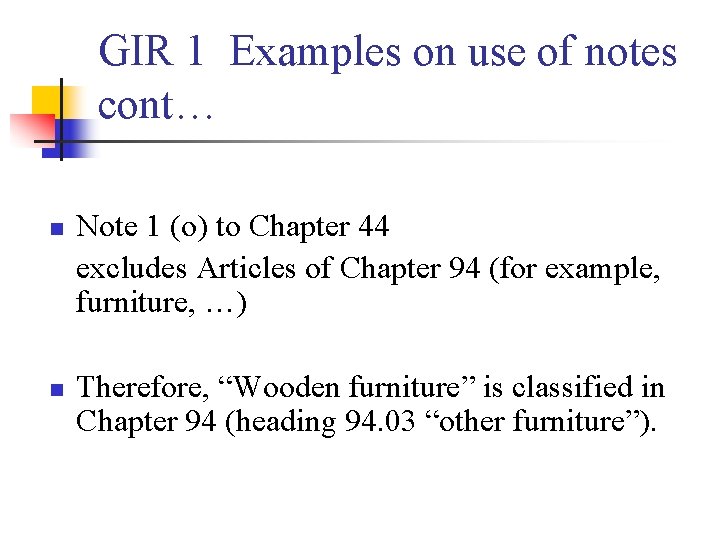 GIR 1 Examples on use of notes cont… n n Note 1 (o) to