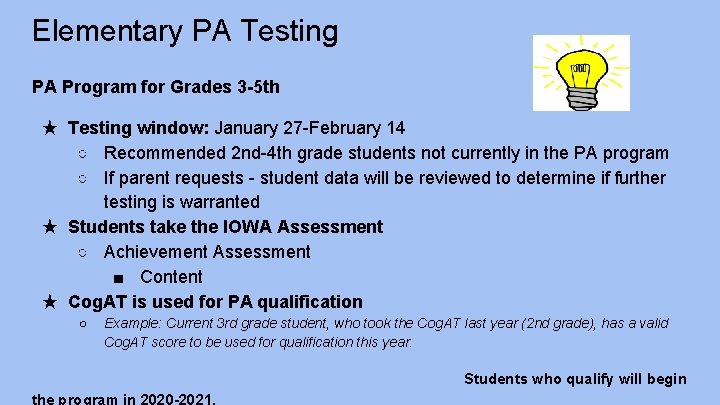 Elementary PA Testing PA Program for Grades 3 -5 th ★ Testing window: January