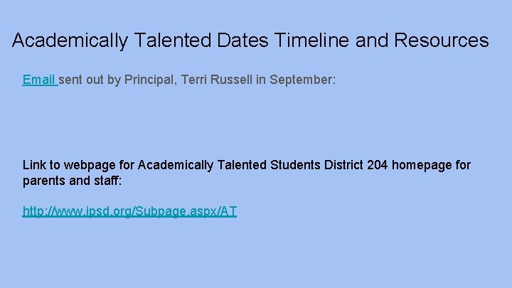 Academically Talented Dates Timeline and Resources Email sent out by Principal, Terri Russell in