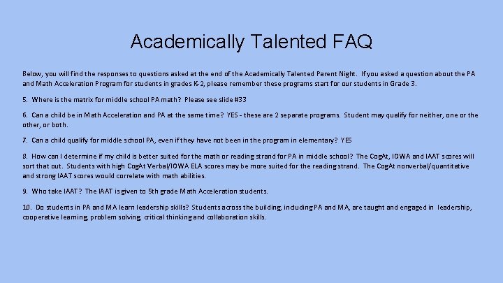 Academically Talented FAQ Below, you will find the responses to questions asked at the