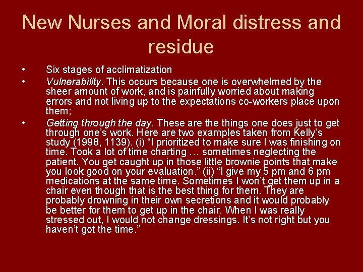 New Nurses and Moral distress and residue • • • Six stages of acclimatization