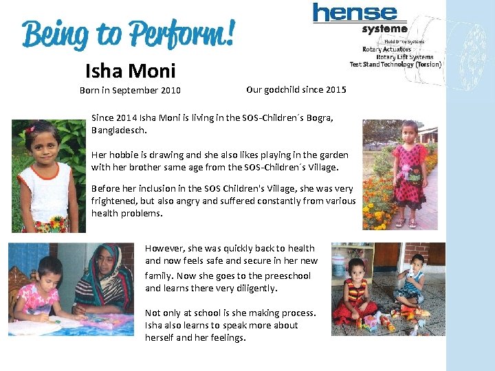 Isha Moni Born in September 2010 Our godchild since 2015 Since 2014 Isha Moni