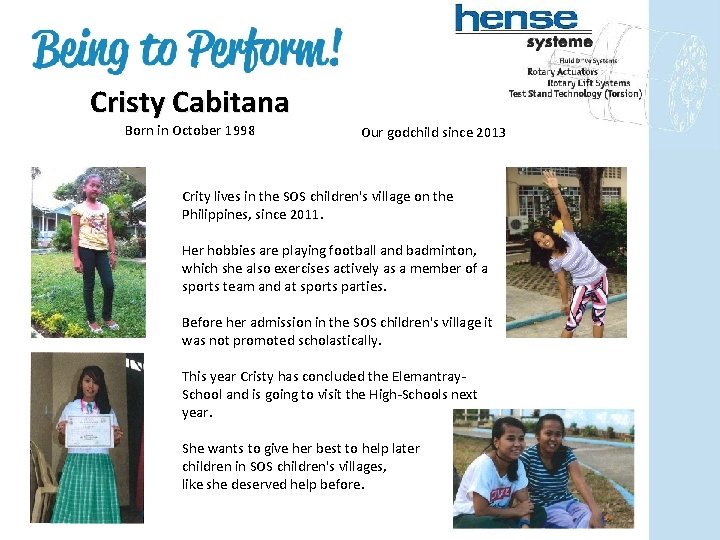 Cristy Cabitana Born in October 1998 Our godchild since 2013 Crity lives in the