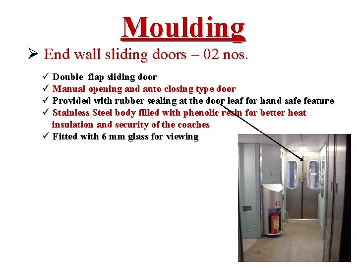 Moulding Ø End wall sliding doors – 02 nos ü Double flap sliding door