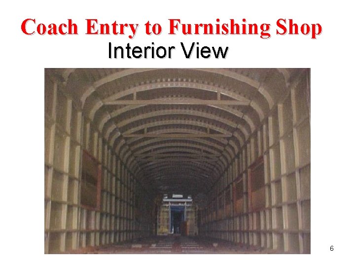 Coach Entry to Furnishing Shop Interior View 6 