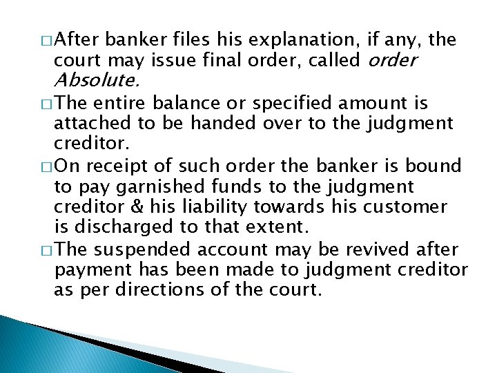 � After banker files his explanation, if any, the court may issue final order,