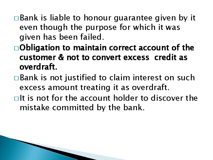 � Bank is liable to honour guarantee given by it even though the purpose