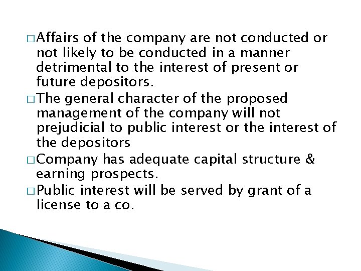 � Affairs of the company are not conducted or not likely to be conducted