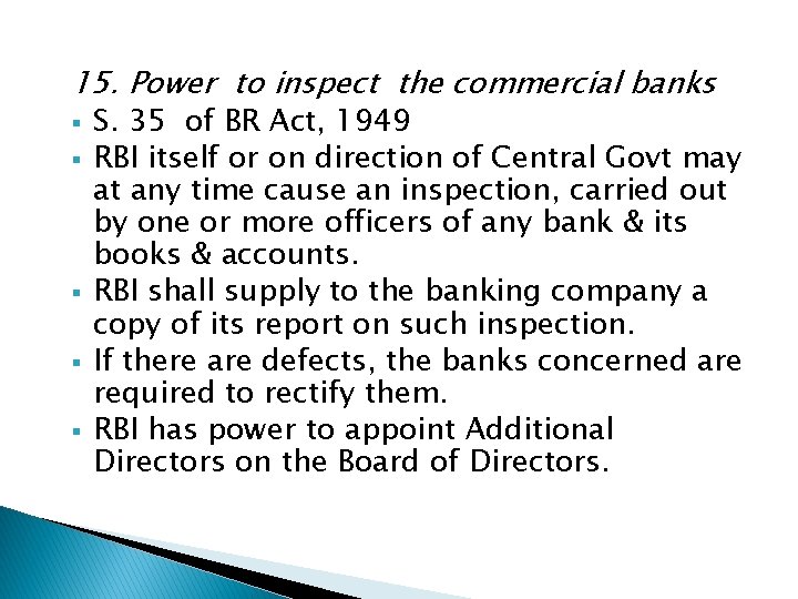 15. Power to inspect the commercial banks § § § S. 35 of BR