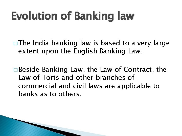 Evolution of Banking law � The India banking law is based to a very