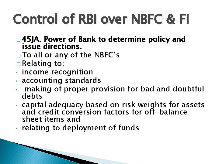 Control of RBI over NBFC & FI � 45 JA. Power of Bank to