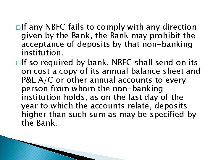 � If any NBFC fails to comply with any direction given by the Bank,
