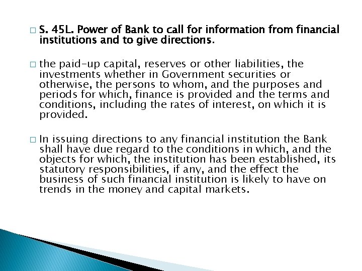 � � � S. 45 L. Power of Bank to call for information from