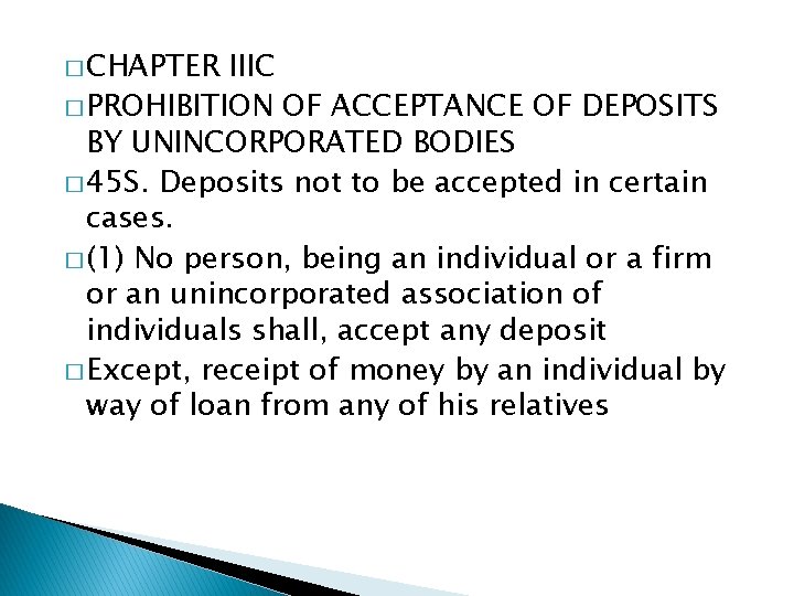 � CHAPTER IIIC � PROHIBITION OF ACCEPTANCE OF DEPOSITS BY UNINCORPORATED BODIES � 45